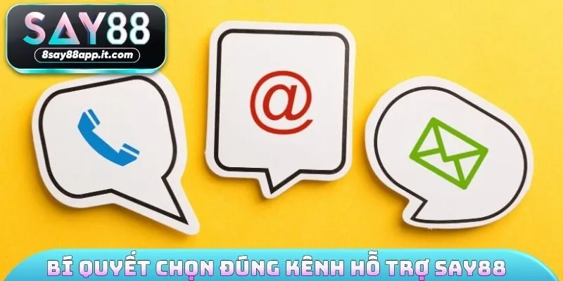 Bí quyết chọn đúng kênh hỗ trợ SAY88 khi gặp sự cố 