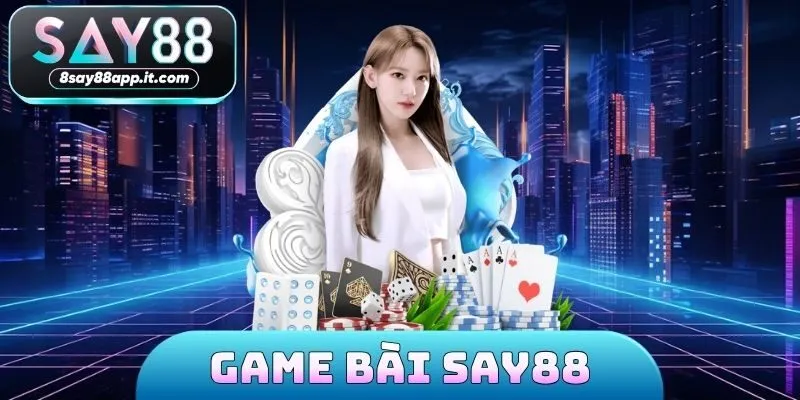 Game bài SAY88