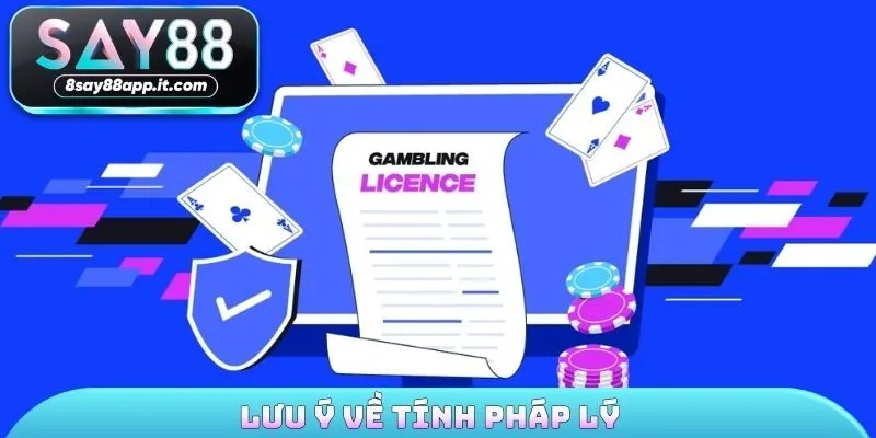 Lưu ý về tính pháp lý