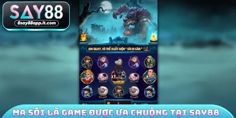 Ma Sói là tựa game được ưa chuộng tại nổ hũ SAY88