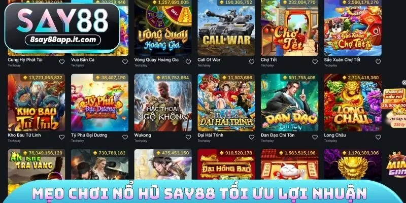 Mẹo tham gia nổ hũ SAY88 tối ưu lợi nhuận