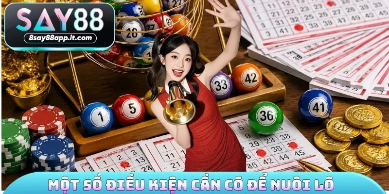 Một số điều kiện cần có để nuôi lô