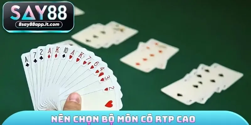 Nên chọn bộ môn có RTP cao