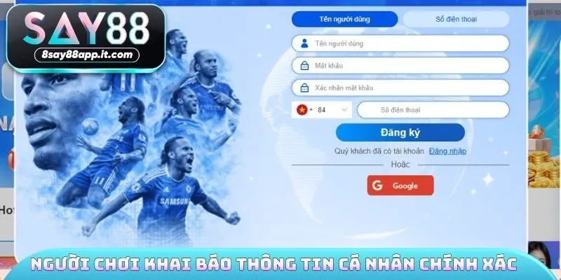 Người chơi khai báo thông tin cá nhân chính xác