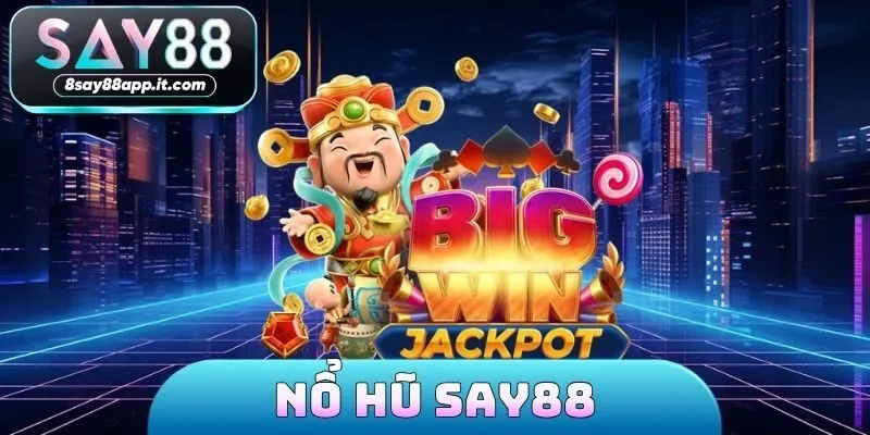 Nổ hũ SAY88