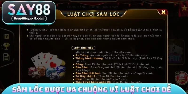 Sâm Lốc được ưa chuộng vì luật chơi dễ hiểu