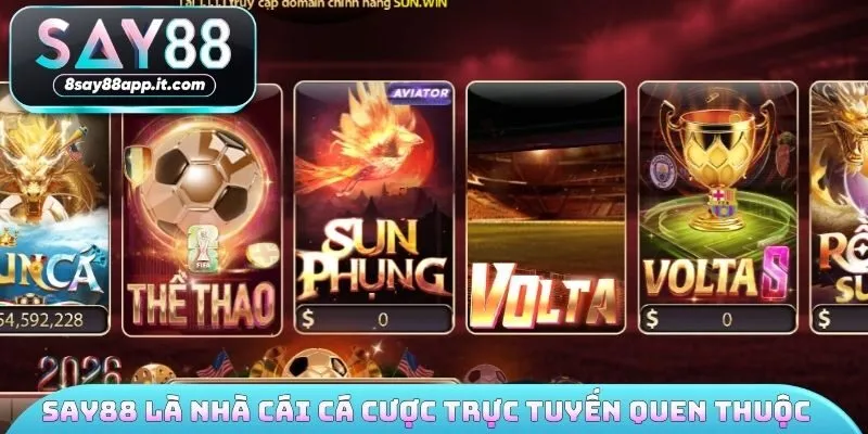 SAY88 là nhà cái cá cược trực tuyến quen thuộc