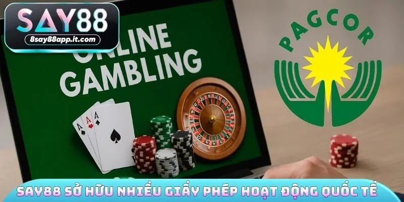 SAY88 sở hữu nhiều giấy phép hoạt động quốc tế 