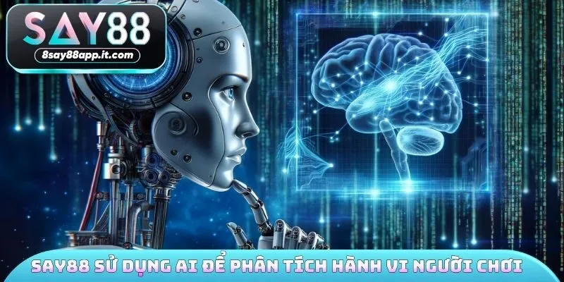 SAY88 sử dụng AI để phân tích hành vi người chơi