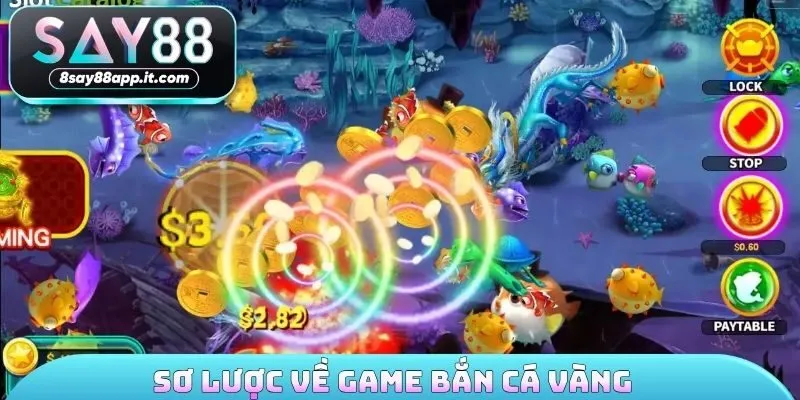 Sơ lược về game bắn cá vàng