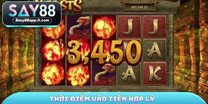 Thời điểm vào tiền hợp lý