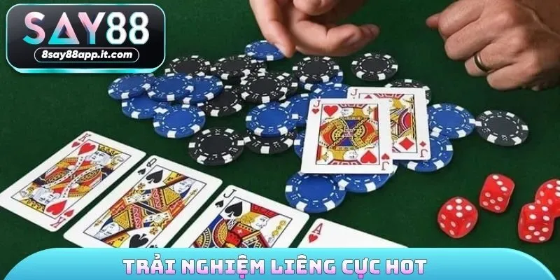 Trải nghiệm Liêng cực hot